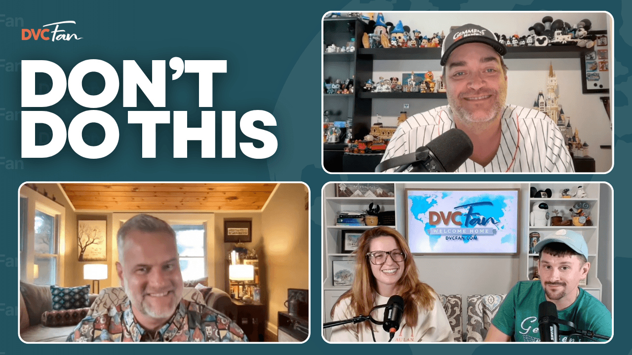 Don’t Make These Disney World and DVC Mistakes