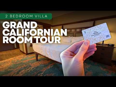 Tour a 2 Bedroom Villa at The Villas at Disney’s Grand Californian in Disneyland