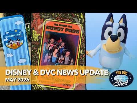 Disney and DVC News Update May 2026 | New Member Perks, Rides, and MORE!